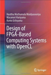 Buy the Design of FPGA-Based Computing Systems with OpenCL book